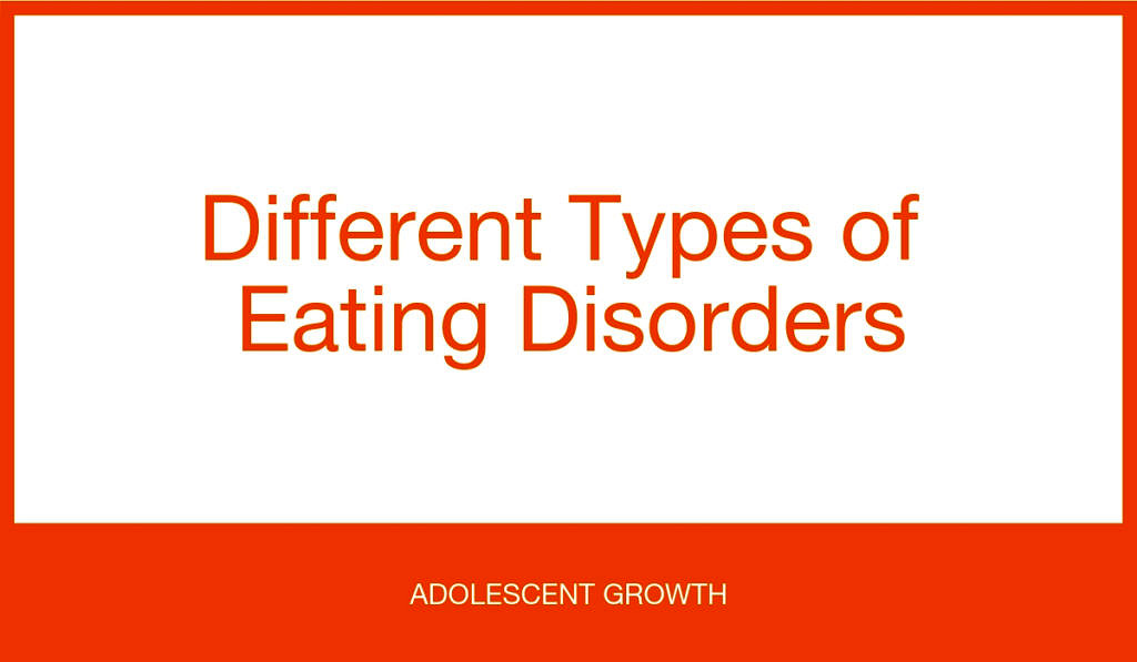 types-of-eating-disorders-a-comprehensive-guide-adolescent-growth